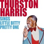 cover: Thurston Harris - Sings Little Bitty Pretty One