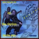 cover: Eclipse - (You Just Got To) Let The Rhythm Move You