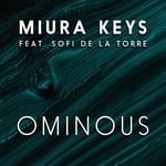 cover: Miura Keys|Sofi De La Torre - Ominous