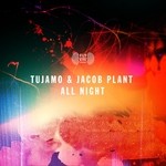 cover: Jacob Plant|Tujamo - All Night