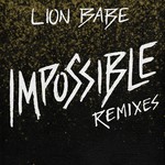 cover: Lion Babe - Impossible (Remixes)