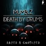 cover: Death By Drums|Mumblz - Dazed & Confuzed