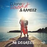 cover: Djane Housekat|Rameez - 38 Degrees