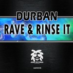 cover: Durban - Rave & Rinse It