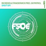 cover: Reorder|Standerwick Pres Skypatrol - Shut Up!