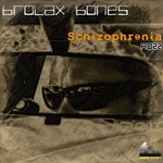 cover: Brolax Bones - Schizophrenia