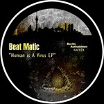 cover: Beat Matic - Human Is A Virus EP