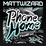 cover: Mattwizard - Phone Home