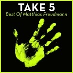 cover: Christos Fourkis|Freudmann, Matthias|Tom Appl - Take 5: Best Of Matthias Freudmann