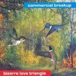 cover: Commercial Breakup - Bizarre Love Triangle