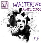 cover: Walterino - Angel Disco EP