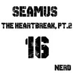 cover: Seamus - The Heartbreak Part 2