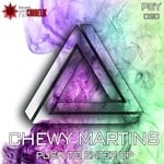 cover: Chewy Martins - Push To Enter EP