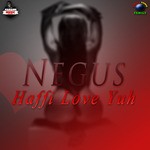 cover: Negus - Haffi Love Yuh