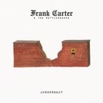 cover: Frank Carter & The Rattlesnakes - Juggernaut