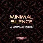 cover: Various - Minimal Silence (20 Minimal Rhythms)