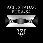 cover: Acid X Tadao - Fuka-Sa