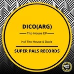 cover: Dico (arg) - Tito House EP