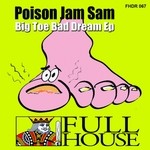 cover: Poison Jam Sam - Big Toe Bad Dream EP