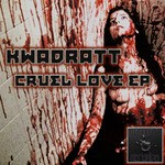 cover: Kwadratt - Cruel Love EP