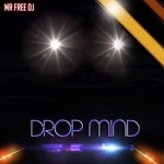 cover: Mr Free Dj - Drop Mind