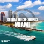 cover: Various - Global House Sounds Miami