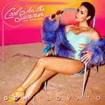 cover: Demi Lovato - Cool For The Summer: The Remixes (Explicit)