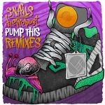 cover: Herobust|Snails - Pump This (Remixes)