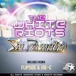 cover: The White Riots - San Francisco