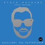 cover: Auxiliary Tha Masterfader - Disco Machine (Italo edition)