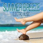 cover: Various - Summer Breeze Electro Music