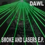 cover: Dawl - Smoke & Lasers