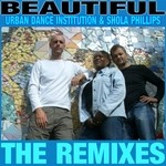 cover: Shola Phillips|Urban Dance Institution - Beautiful: The Remixes