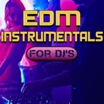 cover: Dj Instrumentals - EDM Instrumentals For DJ's