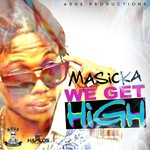 cover: Masicka - We Get High