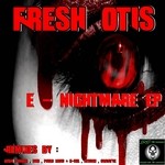 cover: Fresh Otis - E Nightmare EP