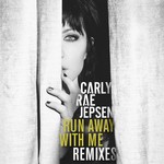 cover: Carly Rae Jepsen - Run Away With Me (Remixes)