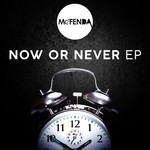 cover: Mc Fenda - Now Or Never