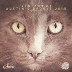 cover: Kid Creme - Austin's Groove 2015