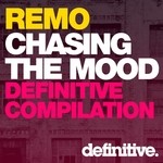 cover: Various - Chasing The Mood: Remo's Definitive Compilation