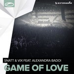 cover: Alexandra Badoi|Snatt & Vix - Game Of Love