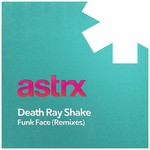 cover: Death Ray Shake - Funk Face (remixes)