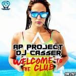 cover: Dj Casser|Ap Project - Welcome To The Club