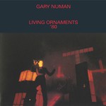 cover: Gary Numan - Living Ornaments '80