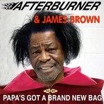 cover: After Burner|James Brown - Papa's Got A Brand New Bag