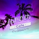 cover: Cafe Chillout De Ibiza - Summer Cafe Ibiza: Chillout Music For Relaxation Beach Party Background Music Cafe Ibiza Del Mar Electronic Music Hotel Bar Buddha Lounge