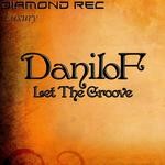 cover: Danilof - Let The Groove