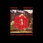 cover: Trixie Whitley - Soft Spoken Words