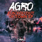 cover: Agro - Run You Out Of Town