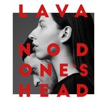 cover: Nod One's Head - Lava